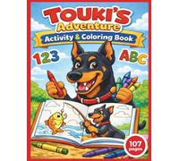 Touki's Adventure Activity & Coloring Book: Doberman Pinscher Fun Coloring & Activity Book For Kids