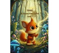 TOUKKI et la machine à rêves