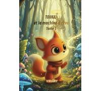 TOUKKI et la machine à rêves Tome 1