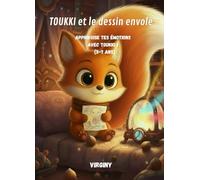 TOUKKI et le dessin envolé: Une histoire pour apprendre à écouter et apprivoiser ses émotions