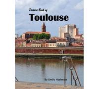 Toulouse: A Beautiful Visual Journey for Travel and Photography Lovers