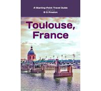 Toulouse, France: Plus the Haute-Garonne Area: 19