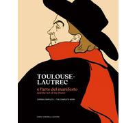 Toulouse-Lautrec e l'arte del manifesto. L'opera completa - 2025