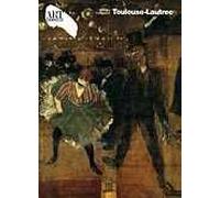 Toulouse-Lautrec. Ediz. illustrata