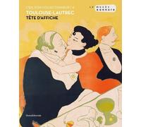 Toulouse-Lautrec. Un affichiste de génie - [Silvana Editoriale]