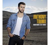 Touma, Anthony - Maintenant C'Est L'Heure