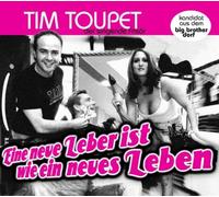 Toupet,Tim - Eine Neue Leber Ist Wie Ein Neues Leben