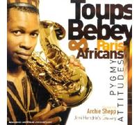 Bebey,Toups & Paris Africans - Pygmy Attitudes