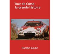 Tour de Corse la grande histoire