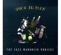 Tour De Flux by Jazz Mandolin Project (1999-01-26)