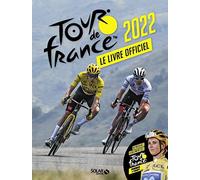 Tour de France: Le livre officiel