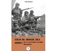Tour du monde des armes de la Seconde Guerre mondiale