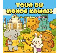 Tour du Monde Kawaii: Livre de Coloriage Mignon autour du Monde pour Adultes et Ados