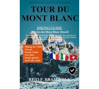 Tour du Mont Blanc Hiking Guide 2026-2027: 6