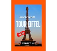 TOUR EIFFEL GUIDE DE VOYAGE 2026