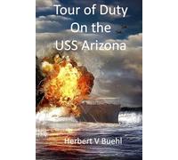 Tour of Duty on the USS Arizona