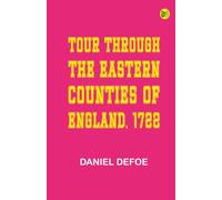 Tour through the Eastern Counties of England 1722