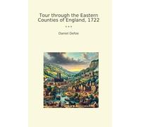 Tour through the Eastern Counties of England, 1722