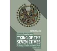 Touraj Daryaee King of the Seven Climes (Copertina rigida)
