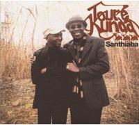 Toure Kunda - Santhiaba