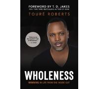 Touré Roberts Wholeness (Tascabile)