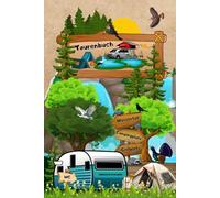 Tourenbuch Wohnmobil Notizbuch Reisetagebuch für Wohnwagen Camper Fahrzeuge mit Vorzelt - Dachzelt Van Zelt Campingplatz Logbuch Geschenkidee Camping ... Reiserinnerung Sightseeing Fernreise 02BW06