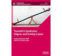 Tourette’s Syndrome, Stigma and Society’s Jests