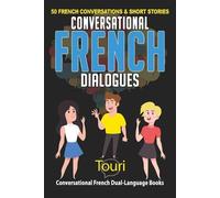 Touri Language Learning Conversational French Dialogues (Tascabile)