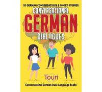Touri Language Learning Conversational German Dialogues (Tascabile)