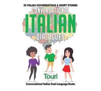 Touri Language Learning Conversational Italian Dialogues (Tascabile)