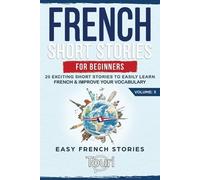 Touri Language Learning French Short Stories for Beginners (Tascabile)