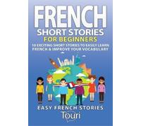 Touri Language Learning French Short Stories for Beginners (Tascabile)