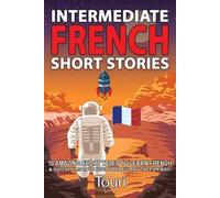 Touri Language Learning Intermediate French Short Stories (Tascabile)
