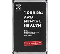 Tamsin Embleton – Touring and Mental Health: The Music Industry Manual – Tascabile