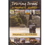 Touring Israel, A Prophetic Journey, Prophecy Revealed