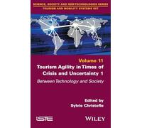 Tourism Agility in Times of Crisis and Uncertainty 1: Between Technology and Society