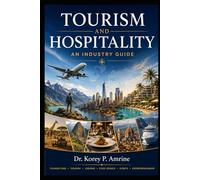 Tourism and Hospitality: An Industry Guide