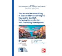 Tourism and peacebuilding in the Mediterranean region: navigating conflict, fostering reconciliation, and promoting development
