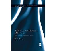 Tourism and the Globalization of Emotions: The Intimate Economy of Tango