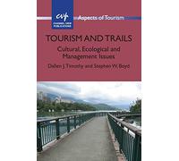 Tourism and Trails: Cultural, Ecological and Management Issues: 64