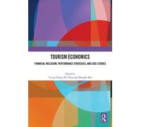 Tourism Economics: Financial Inclusion, Performance Strategies, and Case Studies