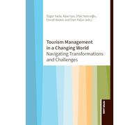 Tourism Management in a Changing World: Navigating Transformations and Challenges