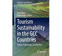 Tourism Sustainability in the GCC Countries: Policies, Technologies, and Practices