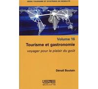 Tourisme et gastronomie: Voyager pour le plaisir du goût