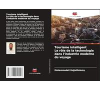 Tourisme intelligent Le rôle de la technologie dans l'industrie moderne du voyage