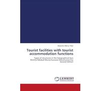 Tourist facilities with tourist accommodation functions: Types of structures in the Geographical Axis Bistri¿a-N¿s¿ud-Mure¿-Suceava-Maramure¿-Cluj Second Edition
