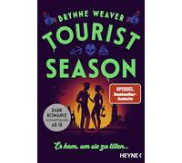 Tourist Season - Er kam, um sie zu töten ...: Roman - Der Auftakt zur neuen Dark-RomCom-Reihe der Nummer-1-NYT-Bestsellerautorin!