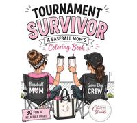 Tournament Survivor: A Baseball Mom's Coloring Book