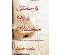 Tourner la Clé de l’Abondance: Reconnectez-vous à la source de la véritable prospérité