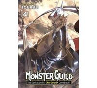 Tourou Monster Guild: The Dark Lord’s (No-Good) Comeback Vol. 4 (Tascabile)